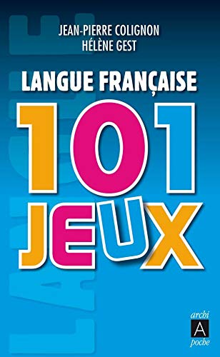 Langue française : 101 jeux Langue française : 101 jeux
