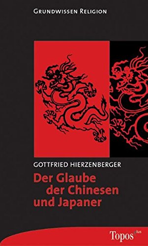 Preisvergleich Produktbild Der Glaube der Chinesen und Japaner (Topos plus - Taschenbücher)
