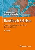 Handbuch Brücken: Entwerfen, Konstruieren, Berechnen, Bauen und Erhalten by 