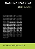 Machine Learning: The New AI (The MIT Press Essential Knowledge Series) by 