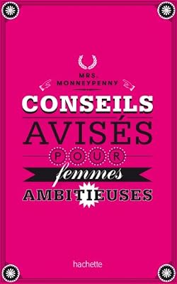 Conseils Avisés Pour Femmes Ambitieuses