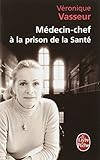 Médecin chef à la prison de la santé