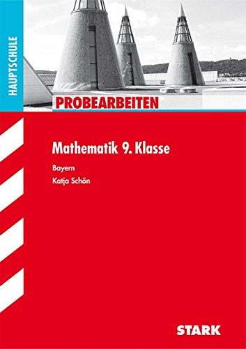 STARK Probearbeiten Mittelschule - Mathematik 9. Klasse - Bayern