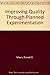 Improving Quality Through Planned Experimentation by 