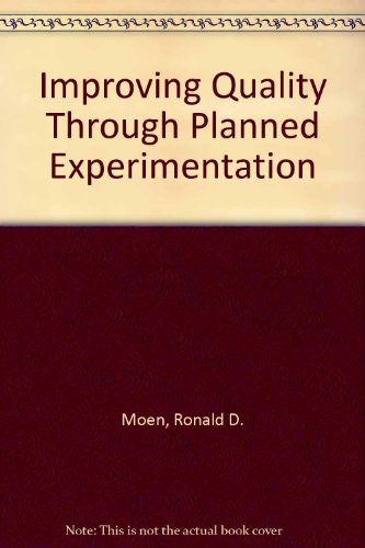 Improving Quality Through Planned Experimentation