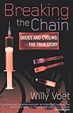 Image de Breaking The Chain: Drugs and Cycling - The True Story