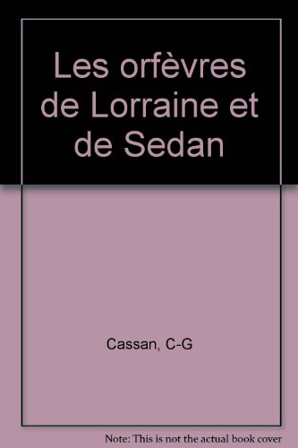 <a href="/node/14084">Les orfèvres de Lorraine et de Sedan</a>