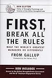 First, Break All The Rules: What the World's Greatest Managers Do Differently by Gallup, James K. Harter