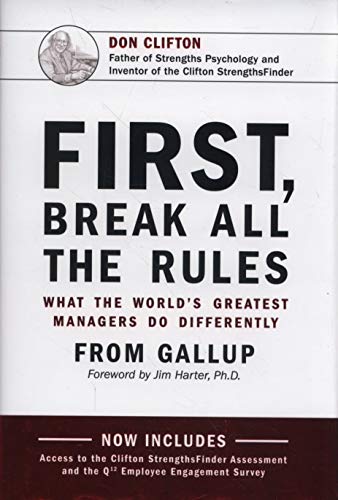 First, Break All The Rules: What the World's Greatest Managers Do Differently