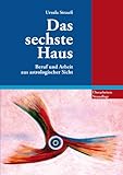 Das sechste Haus: Beruf und Arbeit aus astrologischer Sicht by 