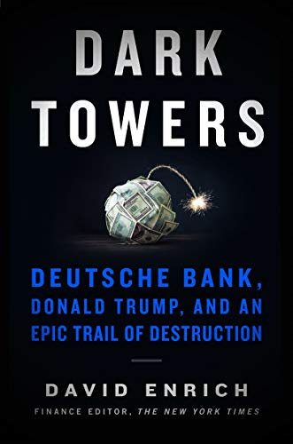 Dark Towers Deutsche Bank Donald Trump And An Epic Trail Of