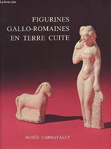 Télécharger Figurines gallo-romaines en terre cuite livre En ligne