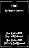 1900: Or; The Last President (English Edition) by Ingersoll Lockwood, Tarl Warwick