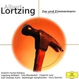 Albert Lortzing: Zar und Zimmermann (Highlights / Excerpts) [Fritz Wunderlich, Dietrich Fischer-Dieskau, Friedrich Lenz, Karl Christian Kohn; Bamberger Symphoniker; Hans Gierster, Conductor] (1994-05-04) - unknown