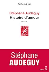Histoire d'amour par Audeguy