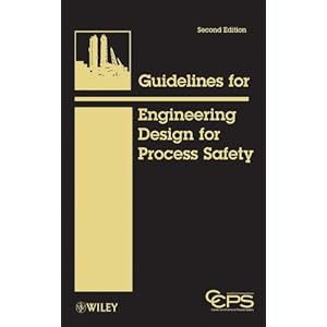 Guidelines for Engineering Design for Process Safety