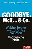 Image de Goodbye, McK... & Co.: Welche Berater wir zukünftig brauchen. Und welche nicht. (Dein Business)