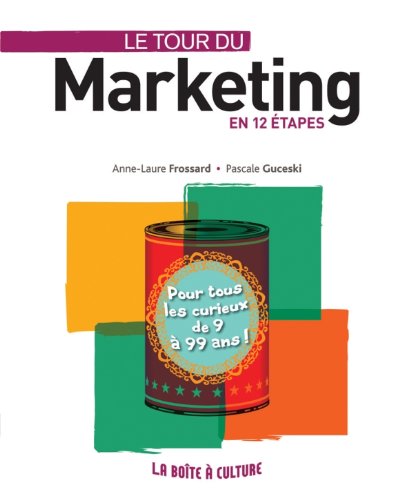 Télécharger Le tour du Marketing en 12 étapes Livre PDF Gratuit
