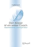Image de Dein Körper ist ein weiser Coach: Körperorientiertes Coaching im Beruf