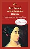 Anna Karenina: Roman von Lew Tolstoi