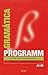 Programm, alemán para hispanohablantes, A1-C2. Gramática by 