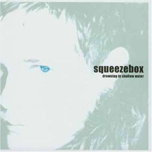 Preisvergleich Produktbild Drowning in Shallow Water by Squeezebox (2004-01-07)