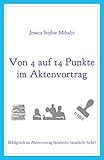 Image de Von 4 auf 14 Punkte im Aktenvortrag: Erfolgreich im Aktenvortrag Strafrecht (staatliche Sicht)