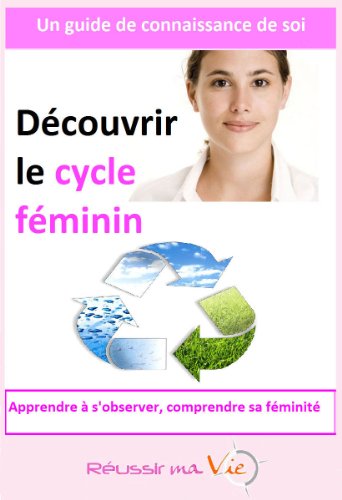 Découvrir le cycle féminin gratuit Découvrir le cycle féminin gratuit
