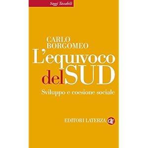 L'equivoco del Sud: Sviluppo e coesione sociale (Saggi tascabili Laterza)