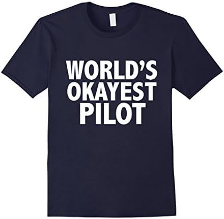 Men's Funny World's Okayest Pilot T-shirt Flying Aviation Aviator  Medium Navy
