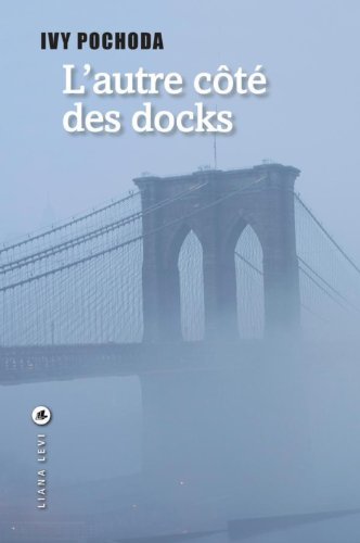 couverture de : L'autre c&ocirc;t&eacute; des docks