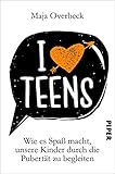 Image de I love Teens: Wie es Spaß macht, unsere Kinder durch die Pubertät zu begleiten