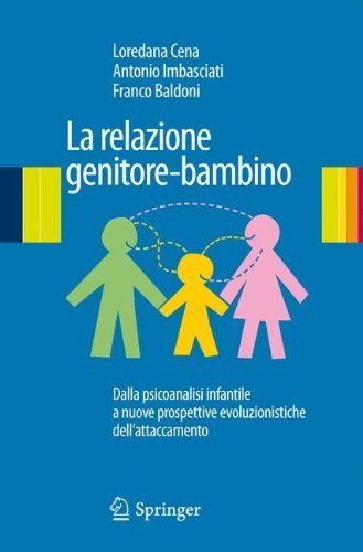 Loredana Cena, Antonio Imbasciati – La relazione genitore-bambino (2010)