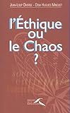 L'Ethique ou le chaos ?