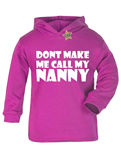 Dont Make Me Call My Nanny Baby/kids Hoodie Cerise & White 1 - 2 Years
