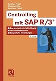 Controlling mit SAP R3®: Eine praxisorientierte Einführung mit umfassender Fallstudie und beispielhaften Controlling-Anwendungen by Gunther Friedl, Christian Hilz