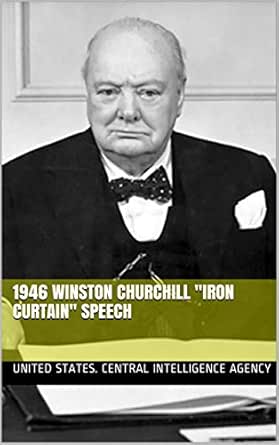 1946 Winston Churchill Iron Curtain Speech Ebook United States