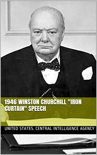 1946 Winston Churchill Iron Curtain Speech Ebook United States