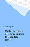 Image de Malte : la grande défaite de Soliman le Magnifique (1565)