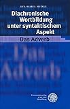 Image de Diachronische Wortbildung unter syntaktischem Aspekt. Das Adverb (Sprache - Literatur und Geschichte. Studien zur Linguistik /Germanistik)