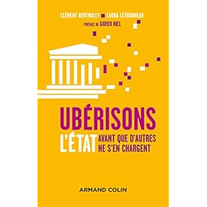 Ubérisons l'État ! Avant que d'autres ne s'en chargent Livre en Ligne Ubérisons l'État ! Avant que d'autres ne s'en chargent Livre en Ligne - Telecharger Ebook