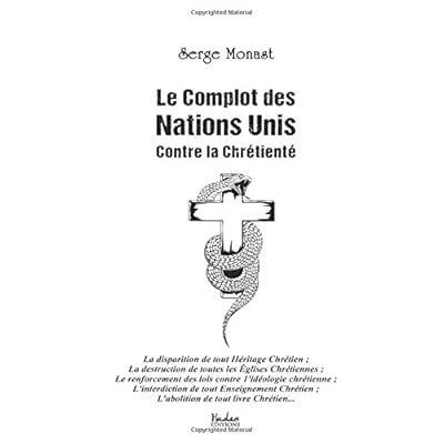 Le Complot des Nations Unis contre la Chrétienté Le Complot des Nations Unis contre la Chrétienté