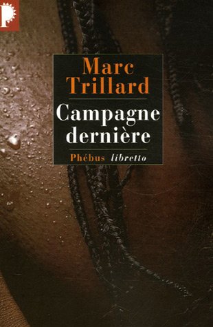 couverture de : Campagne derni&egrave;re