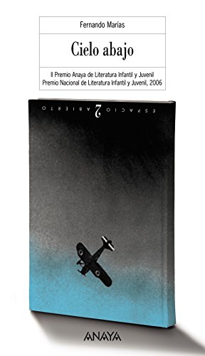 Cielo abajo (LITERATURA JUVENILPremio Anaya (Juvenil))