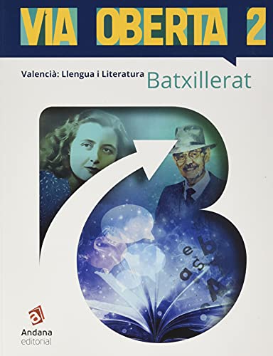 Via Oberta Valencià Segon de batxillerat: Valencià, Llengua i Literatura 2n Batxillerat