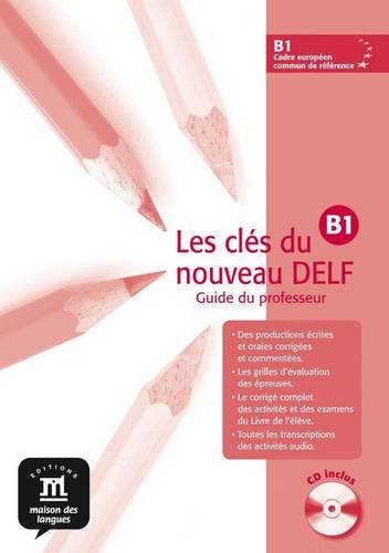 couverture de : Les clés du nouveau DELF B1 : Guide du professeur