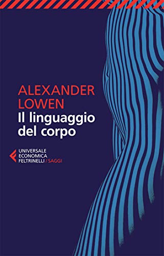 Il linguaggio del corpo (Universale economica. Saggi Vol. 8242) Il linguaggio del corpo (Universale economica. Saggi Vol. 8242)