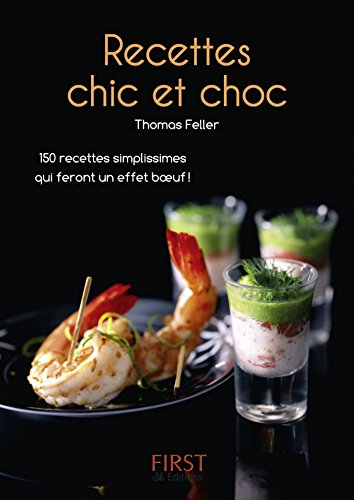 Télécharger Petit livre de - Recettes chic et choc (Le petit livre) Livre PDF Gratuit