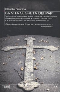 La vita segreta dei papi