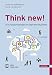Think new! 25 Erfolgsstrategien im digitalen Business by 